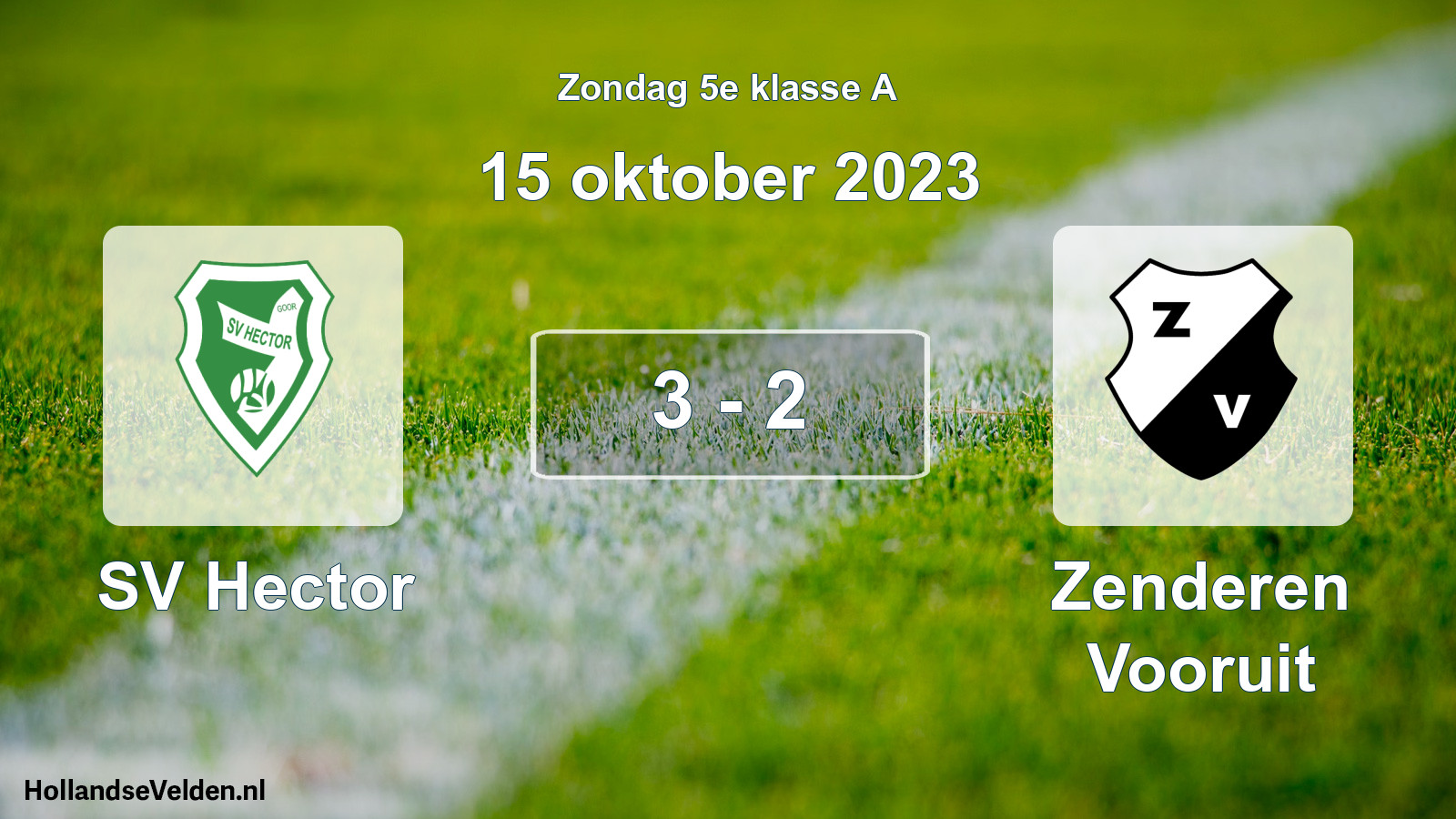 Total number of matches played: SV Hector - Zenderen Vooruit 3 - 2 (15 October 2023)