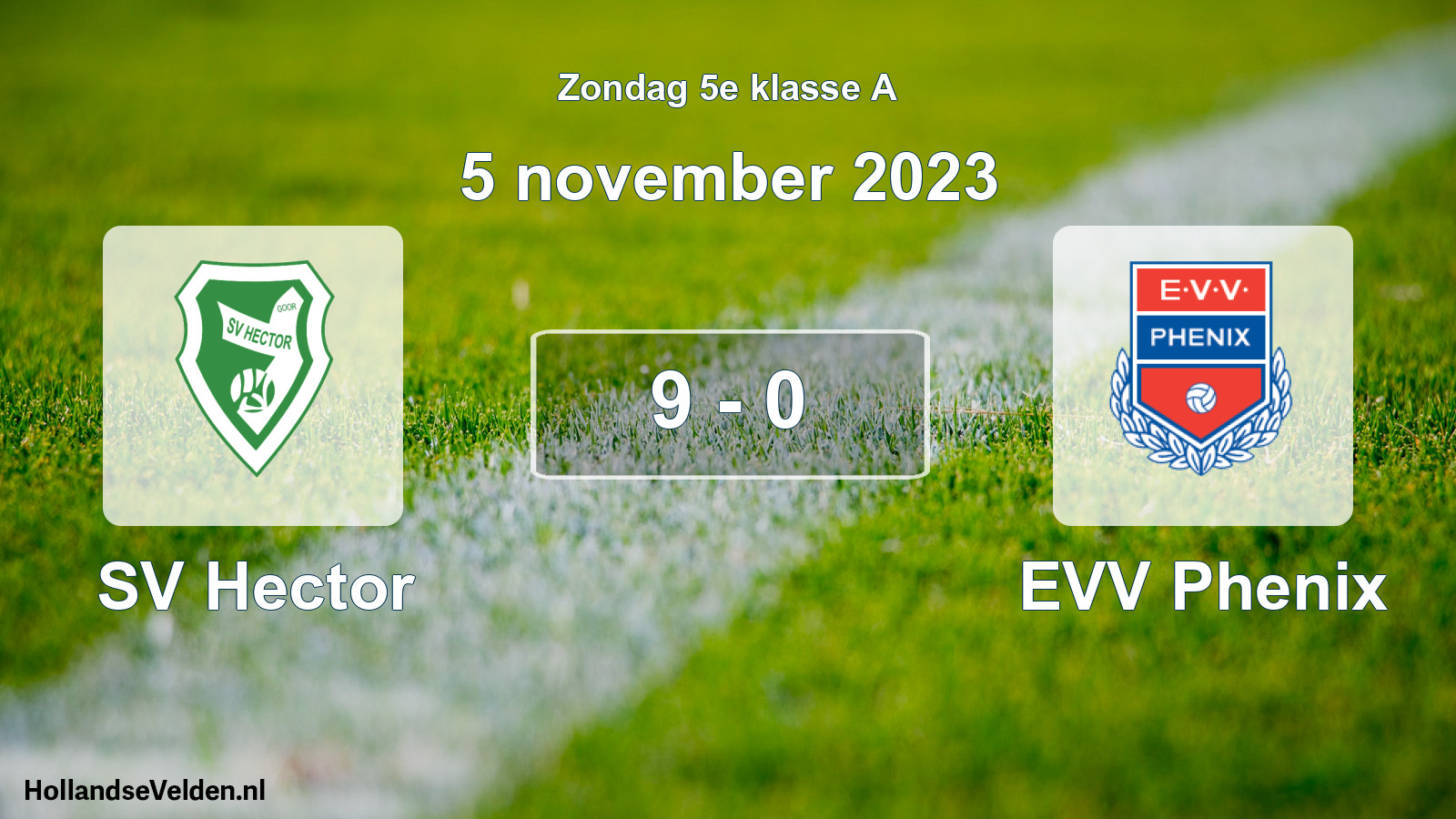 Total number of matches played: SV Hector - EVV Phenix 9 - 0 (5 November 2023)