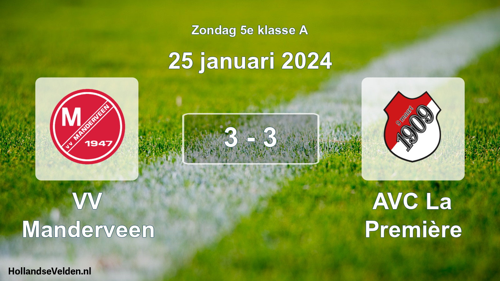 Total number of matches played: VV Manderveen - AVC La Première 3 - 3 (25 January 2024)