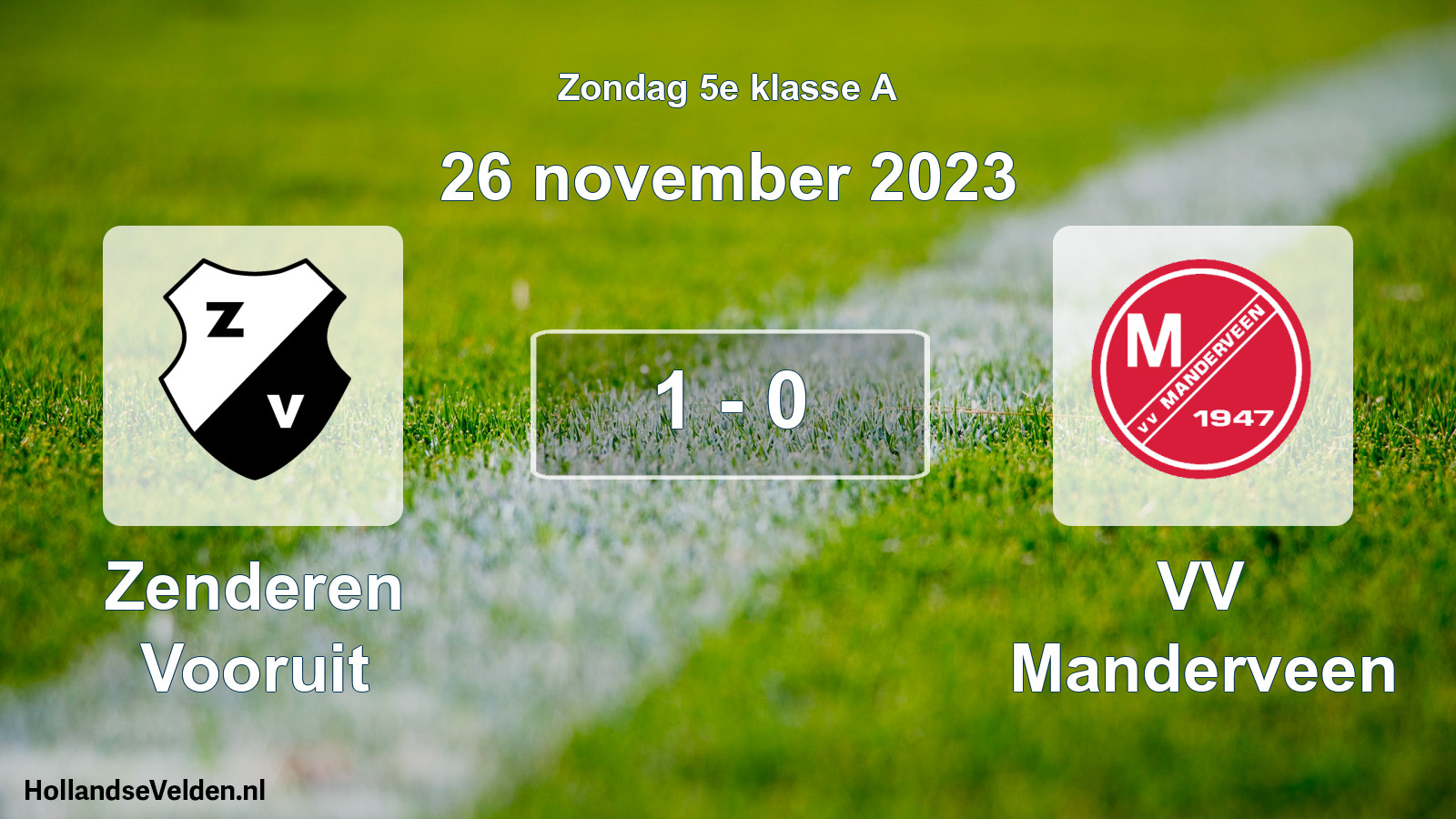 Total number of matches played: Zenderen Vooruit - VV Manderveen 1 - 0 (26 November 2023)