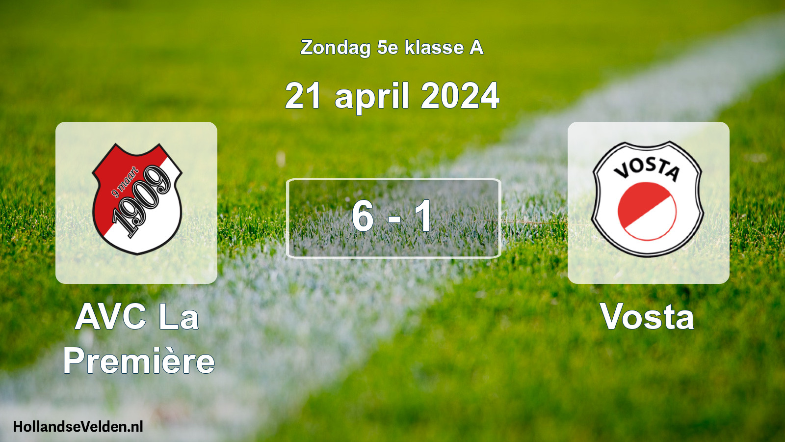 Total number of matches played: AVC La Première - Vosta 6 - 1 (21 April 2024)