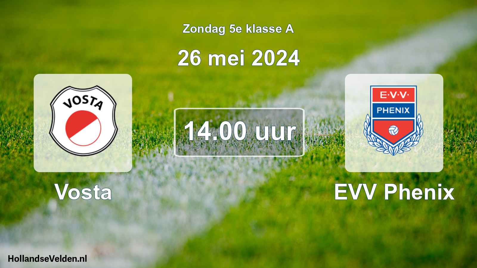 Scheduled Match: Vosta - EVV Phenix (26 May 2024)