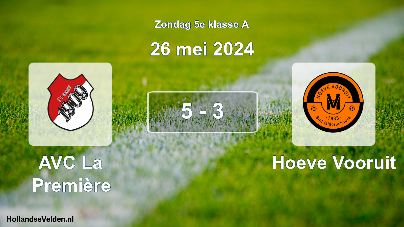 Total number of matches played: AVC La Première - Hoeve Vooruit 5 - 3 (26 May 2024)