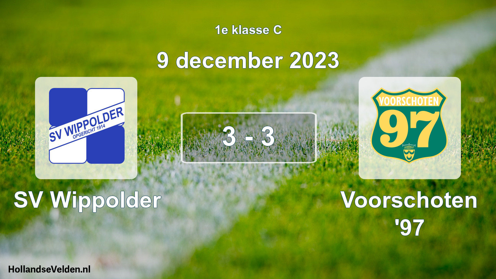 Total number of matches played: SV Wippolder - Voorschoten '97 3 - 3 (9 December 2023)