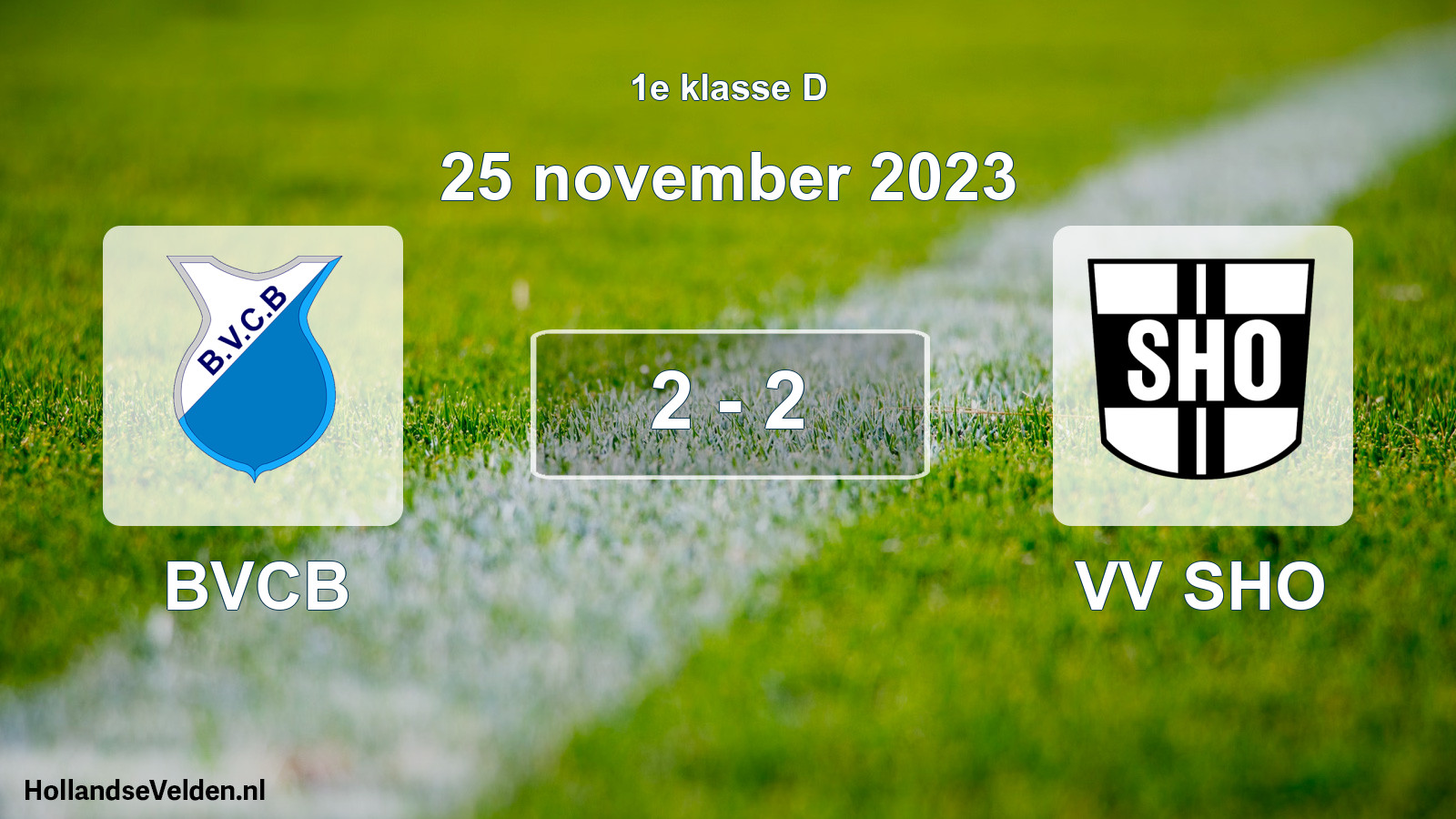 Total number of matches played: BVCB - VV SHO 2 - 2 (25 November 2023)