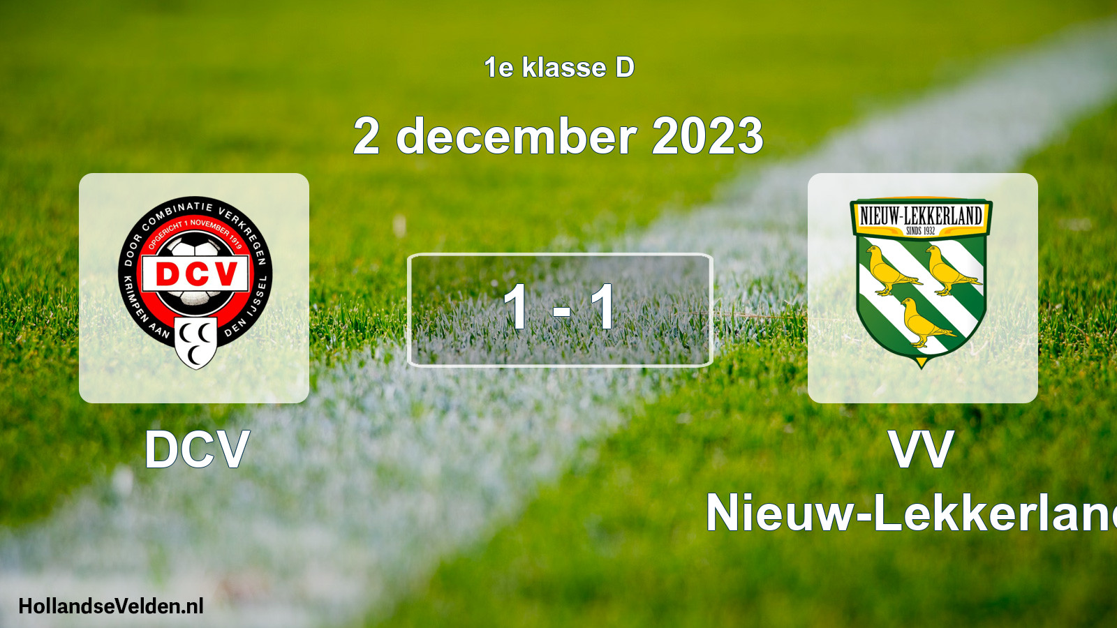 Total number of matches played: DCV - VV Nieuw-Lekkerland 1 - 1 (2 December 2023)