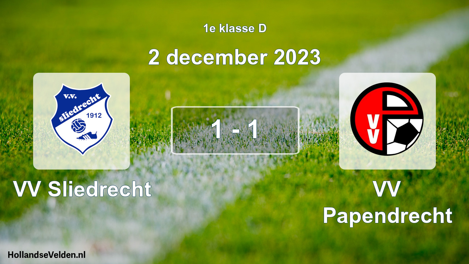 Total number of matches played: VV Sliedrecht - VV Papendrecht 1 - 1 (2 December 2023)