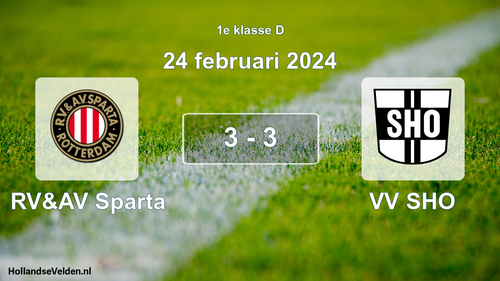 Total number of matches played: RV&AV Sparta - VV SHO 3 - 3 (24 February 2024)