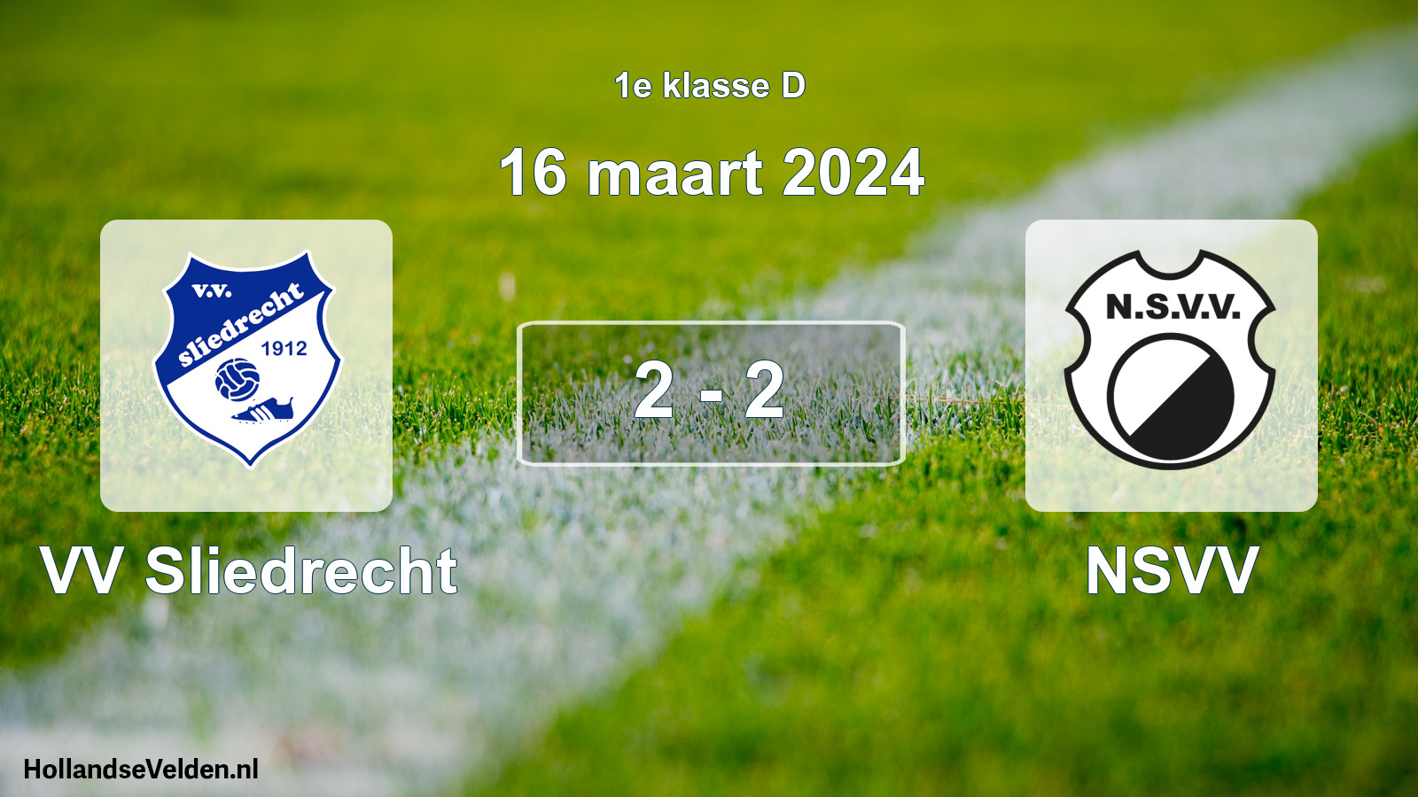 Total number of matches played: VV Sliedrecht - NSVV 2 - 2 (16 March 2024)