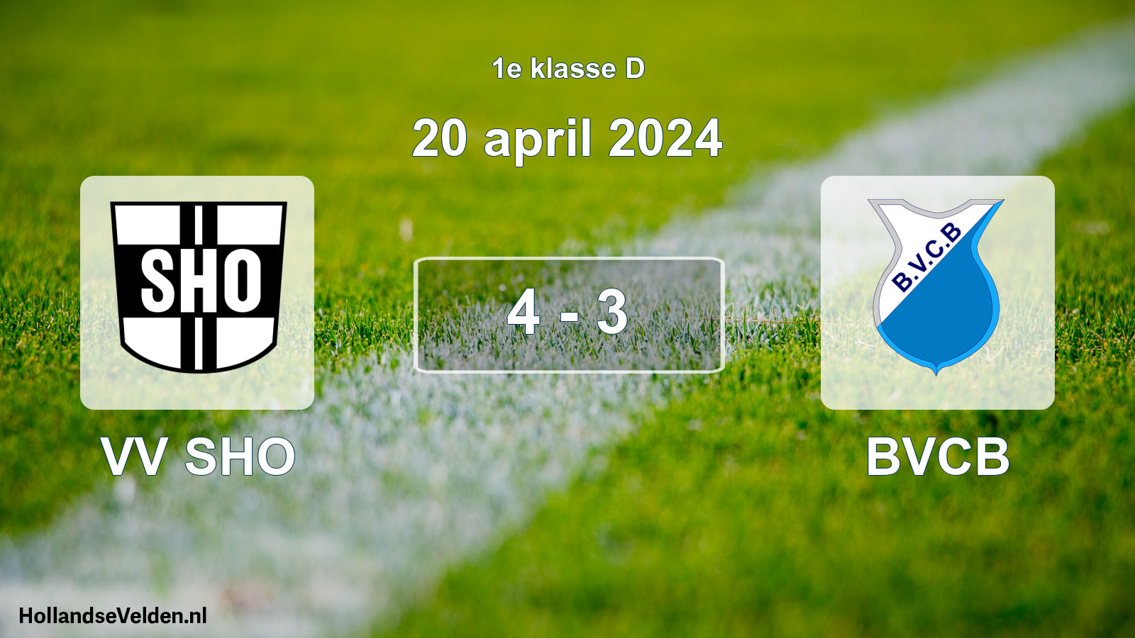 Total number of matches played: VV SHO - BVCB 4 - 3 (20 April 2024)