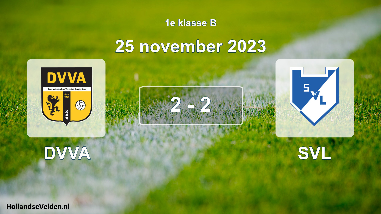 Total number of matches played: DVVA - SVL 2 - 2 (25 November 2023)