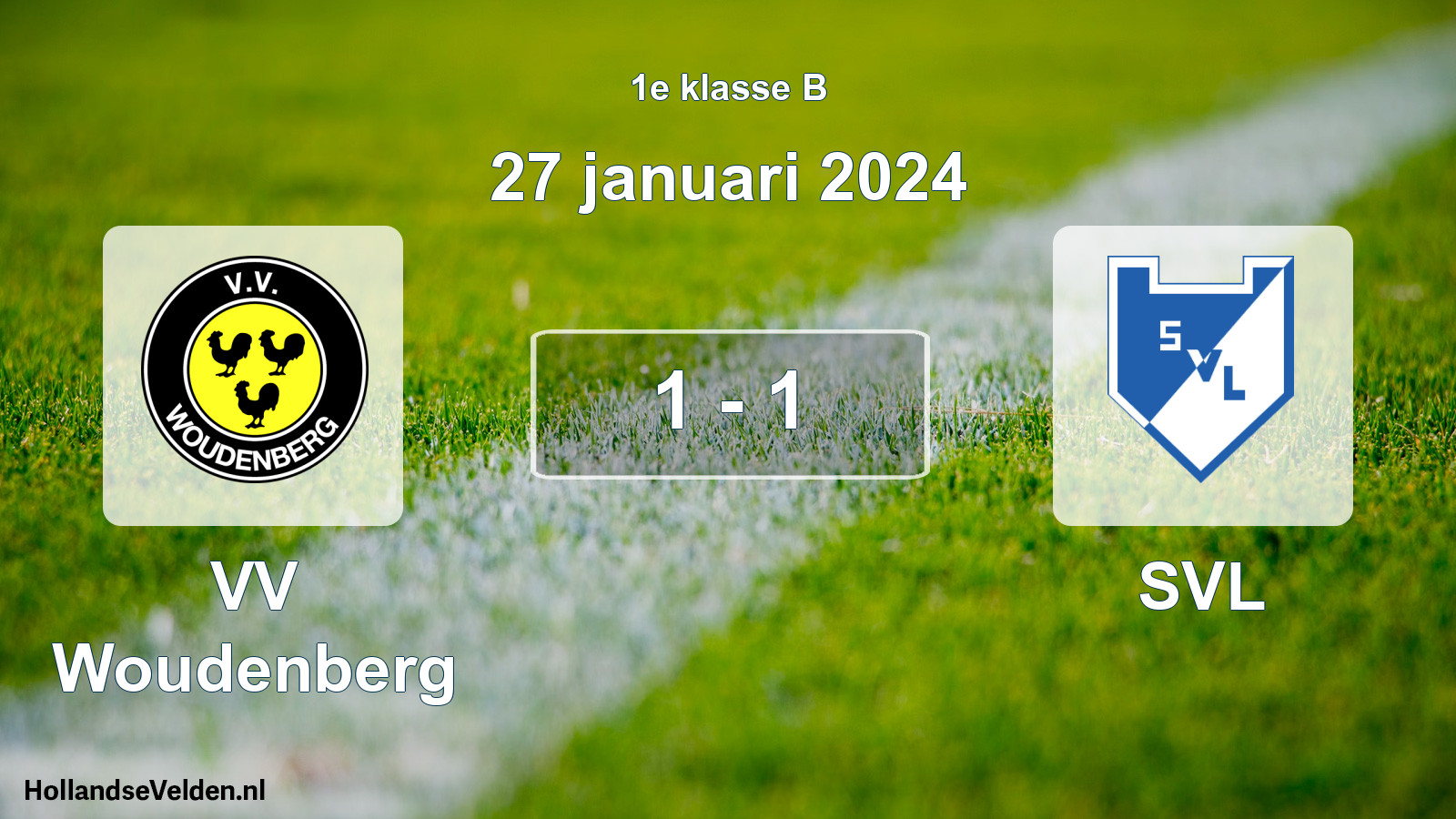 Total number of matches played: VV Woudenberg - SVL 1 - 1 (27 January 2024)