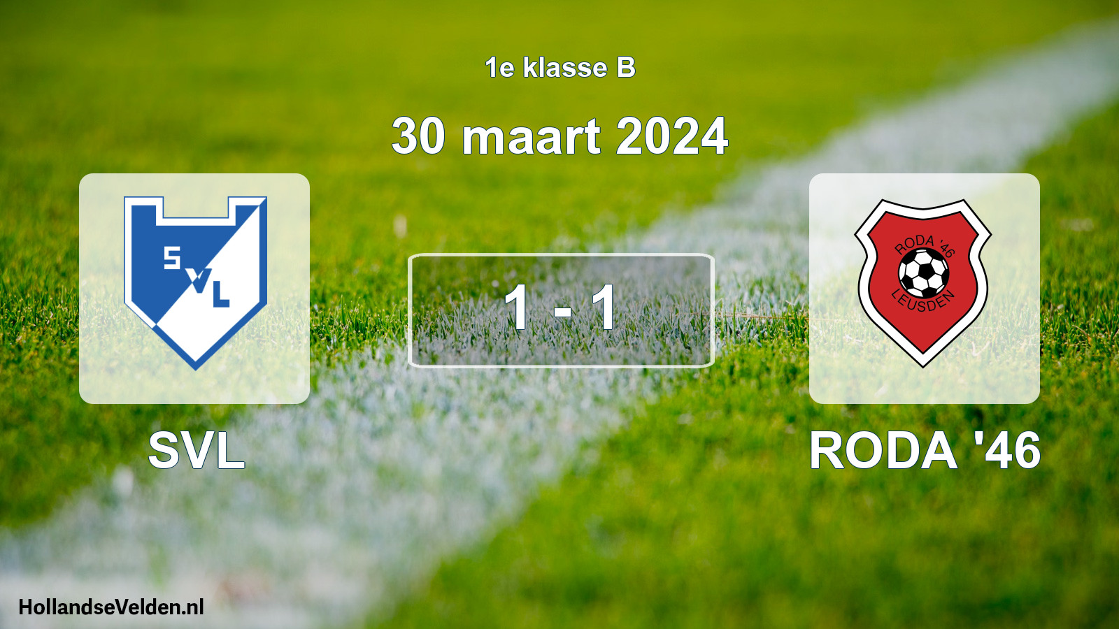 Total number of matches played: SVL - RODA '46 1 - 1 (30 March 2024)