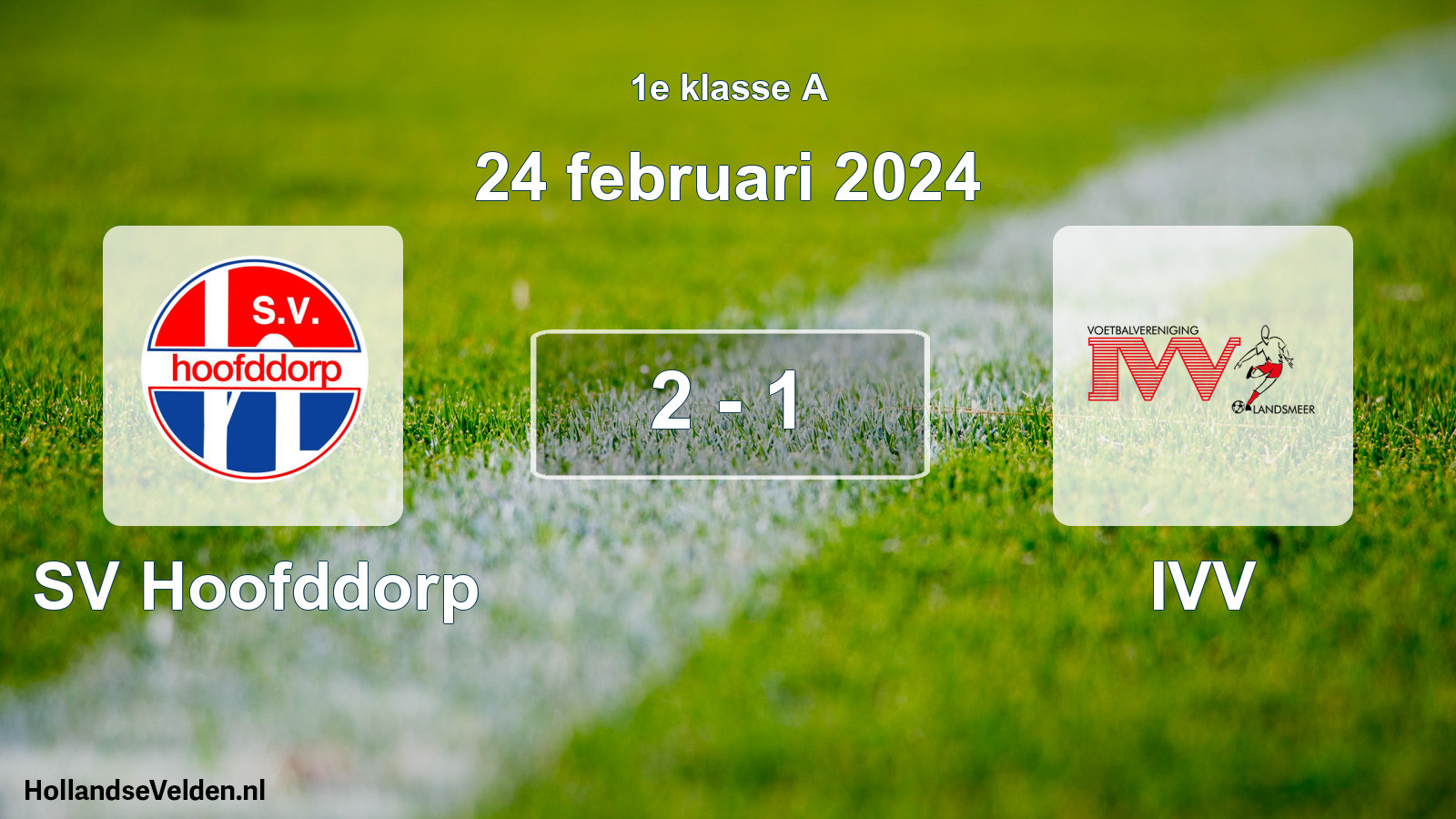 Total number of matches played: SV Hoofddorp - IVV 2 - 1 (24 February 2024)