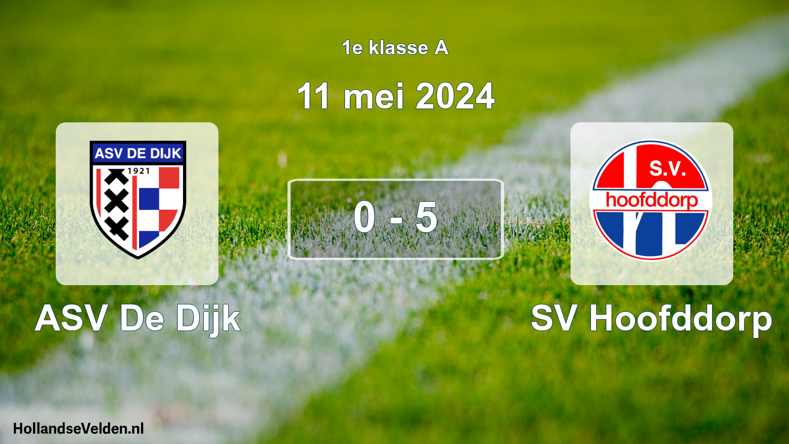 Total number of matches played: ASV De Dijk - SV Hoofddorp 0 - 5 (11 May 2024)