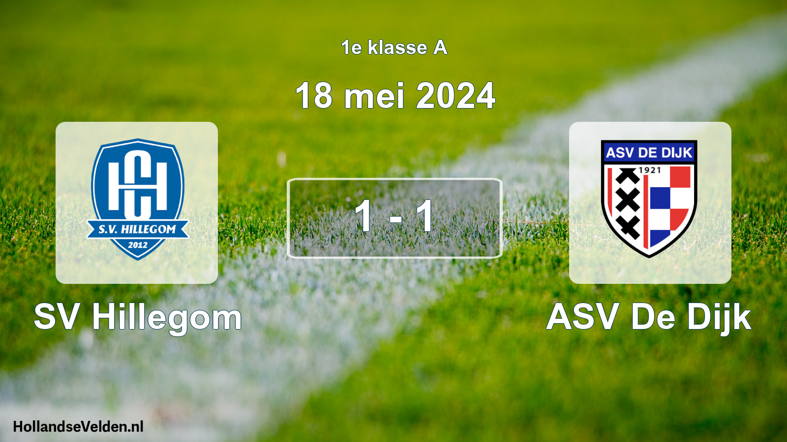 Total number of matches played: SV Hillegom - ASV De Dijk 1 - 1 (18 May 2024)