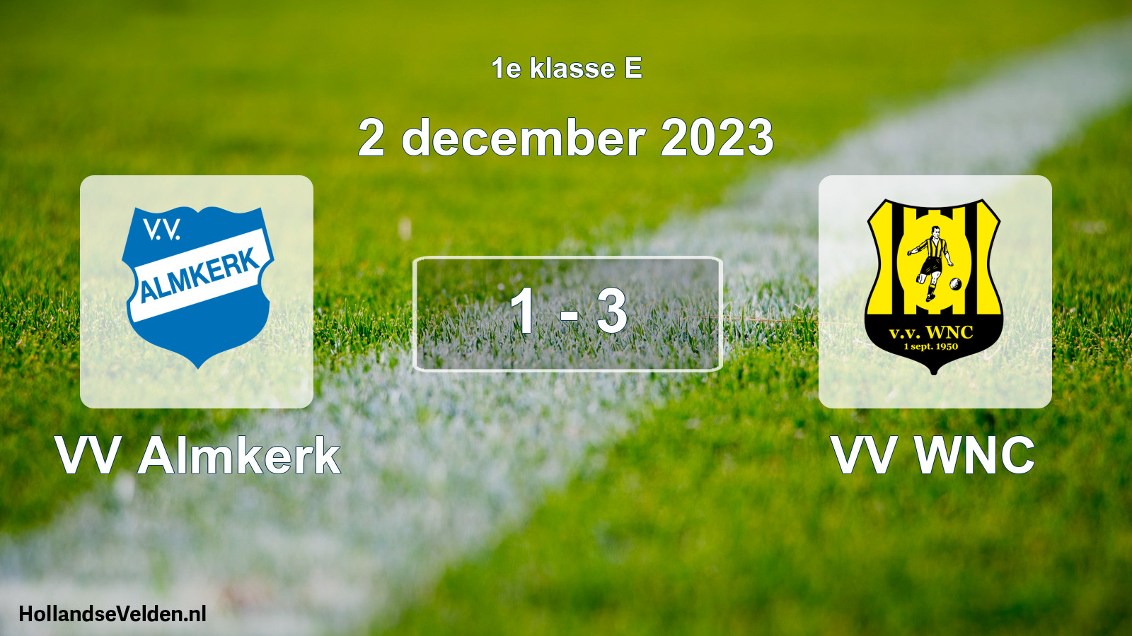 Total number of matches played: VV Almkerk - VV WNC 1 - 3 (2 December 2023)