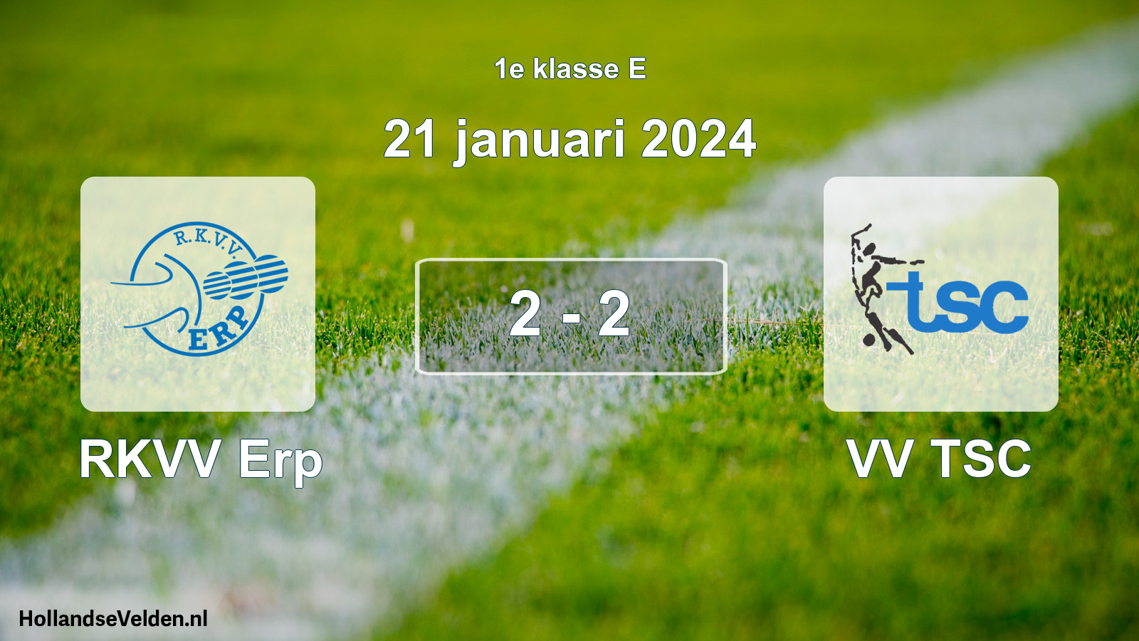 Total number of matches played: RKVV Erp - VV TSC 2 - 2 (21 January 2024)
