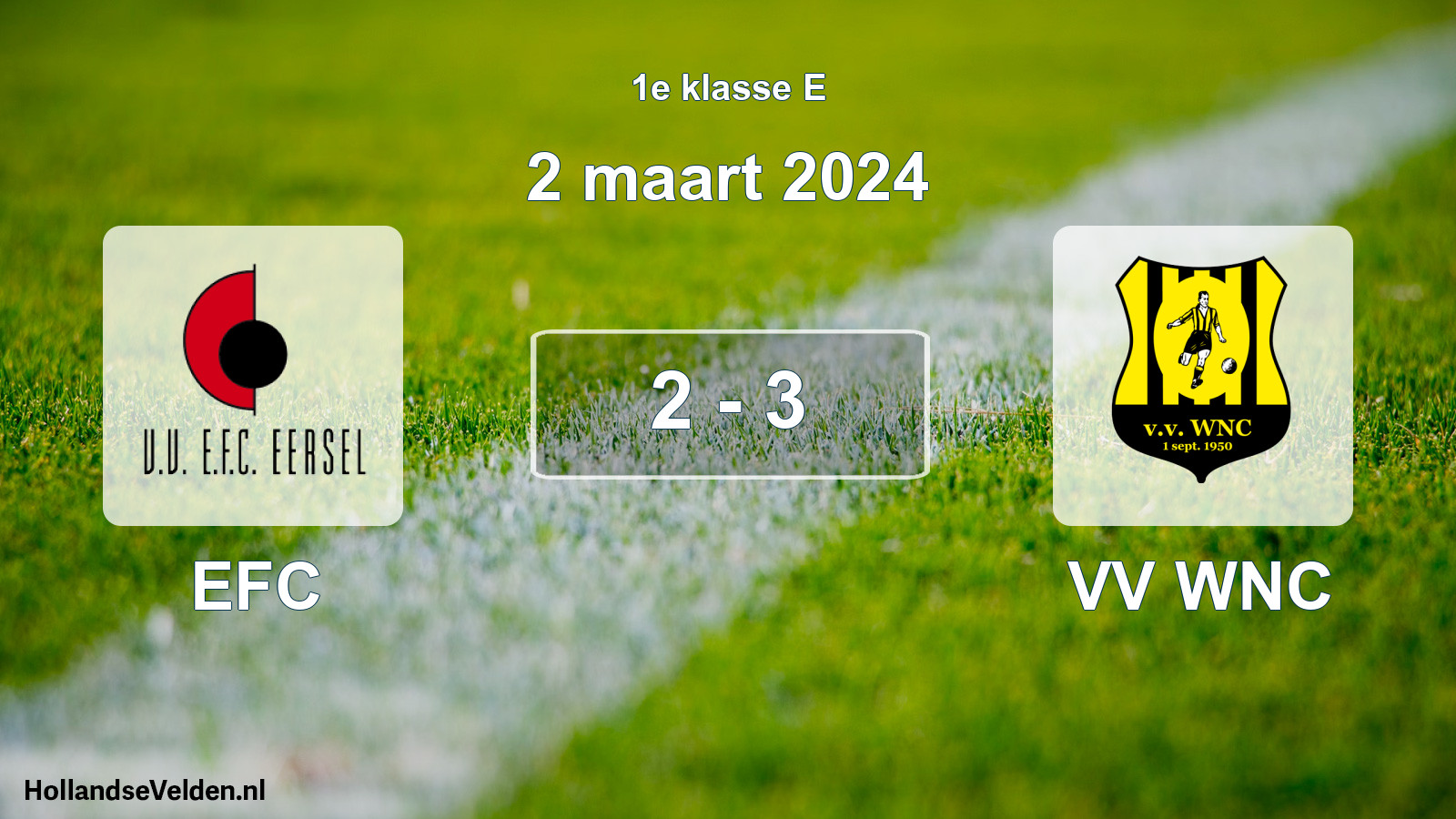 Total number of matches played: EFC - VV WNC 2 - 3 (2 March 2024)