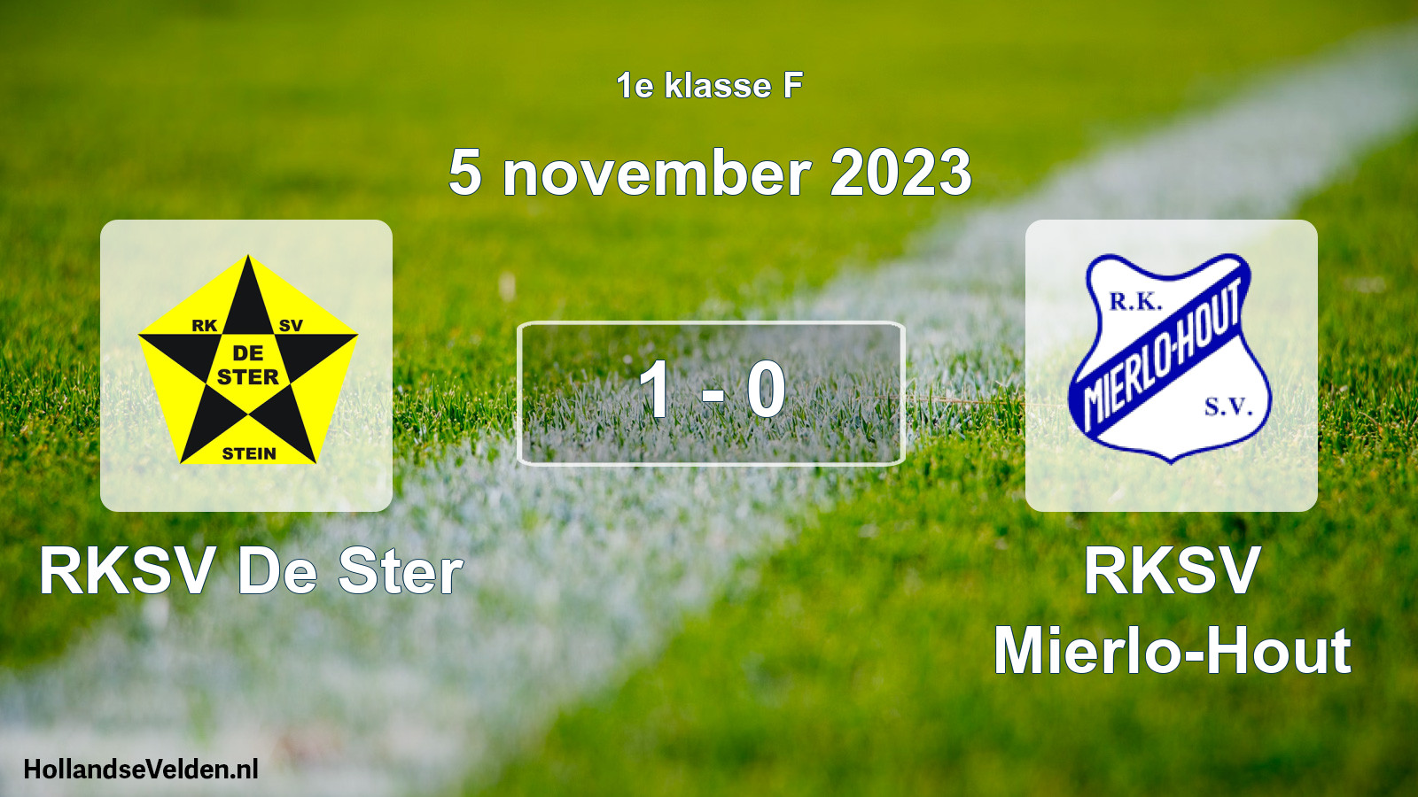 Total number of matches played: RKSV De Ster - RKSV Mierlo-Hout 1 - 0 (5 November 2023)