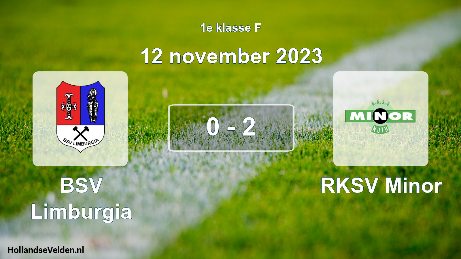 Total number of matches played: BSV Limburgia - RKSV Minor 0 - 2 (12 November 2023)