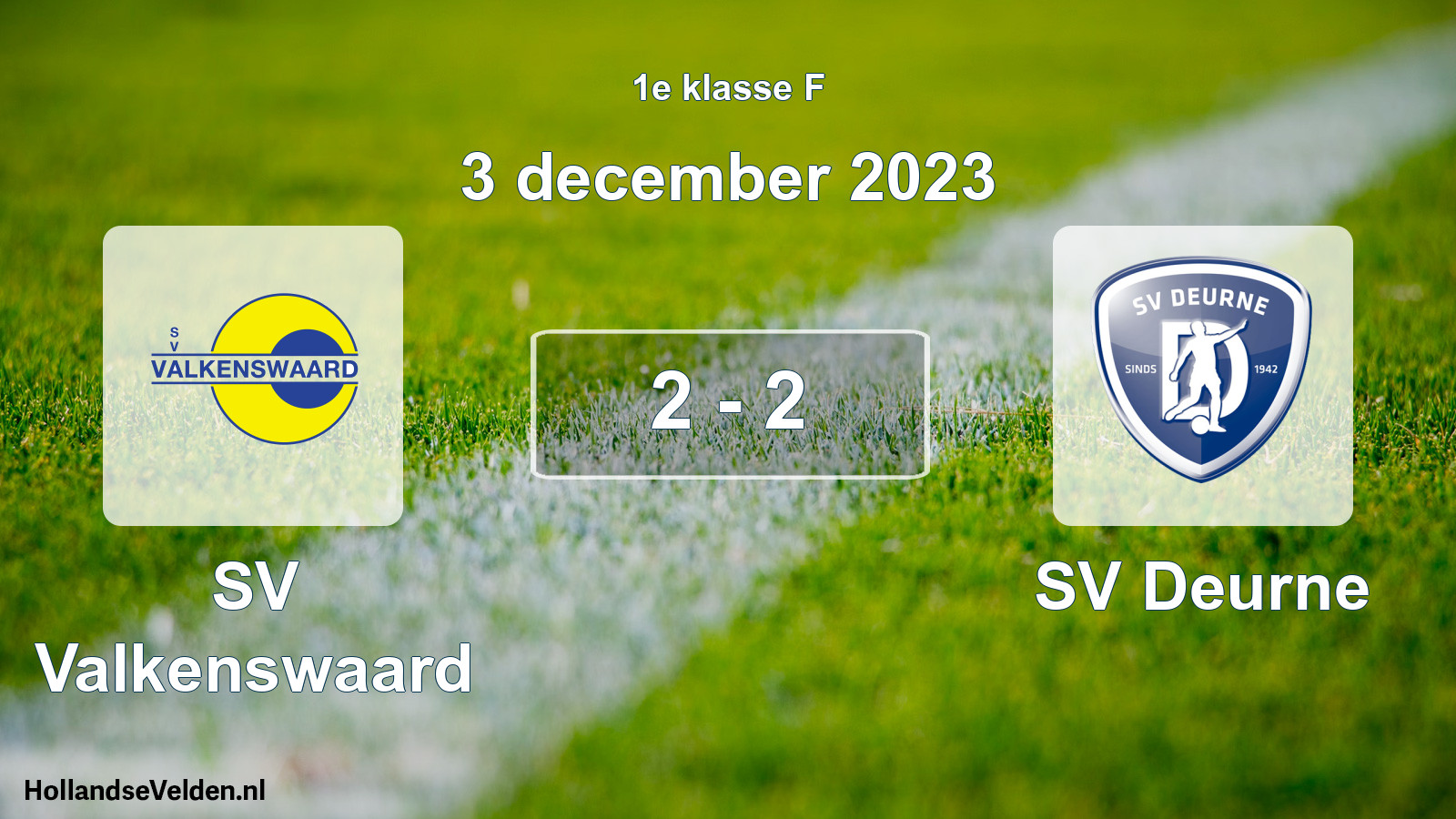 Total number of matches played: SV Valkenswaard - SV Deurne 2 - 2 (3 December 2023)