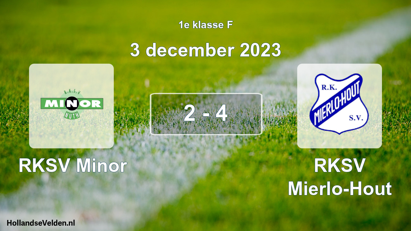 Total number of matches played: RKSV Minor - RKSV Mierlo-Hout 2 - 4 (3 December 2023)
