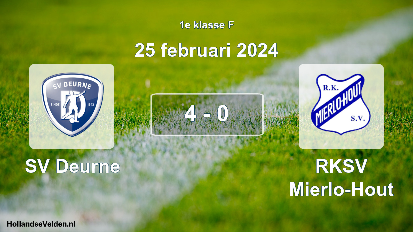 Total number of matches played: SV Deurne - RKSV Mierlo-Hout 4 - 0 (25 February 2024)
