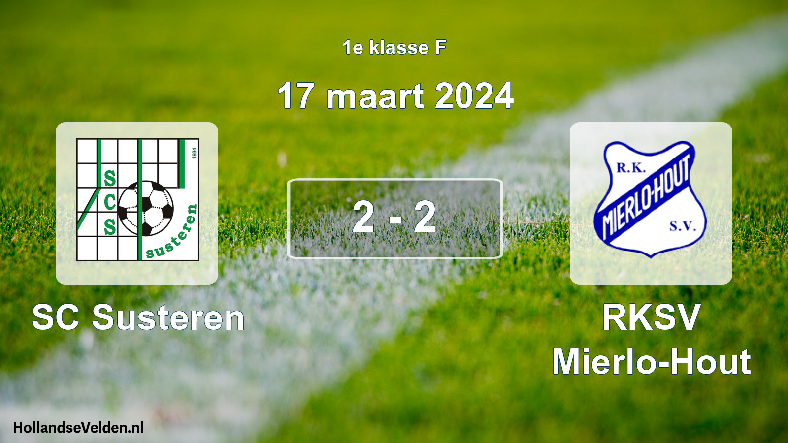 Total number of matches played: SC Susteren - RKSV Mierlo-Hout 2 - 2 (17 March 2024)