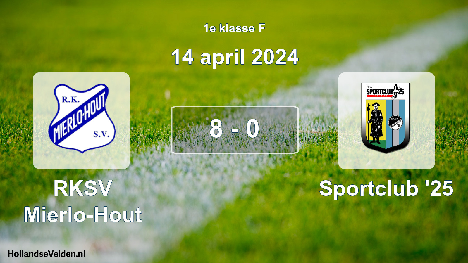 Total number of matches played: RKSV Mierlo-Hout - Sportclub '25 8 - 0 (14 April 2024)