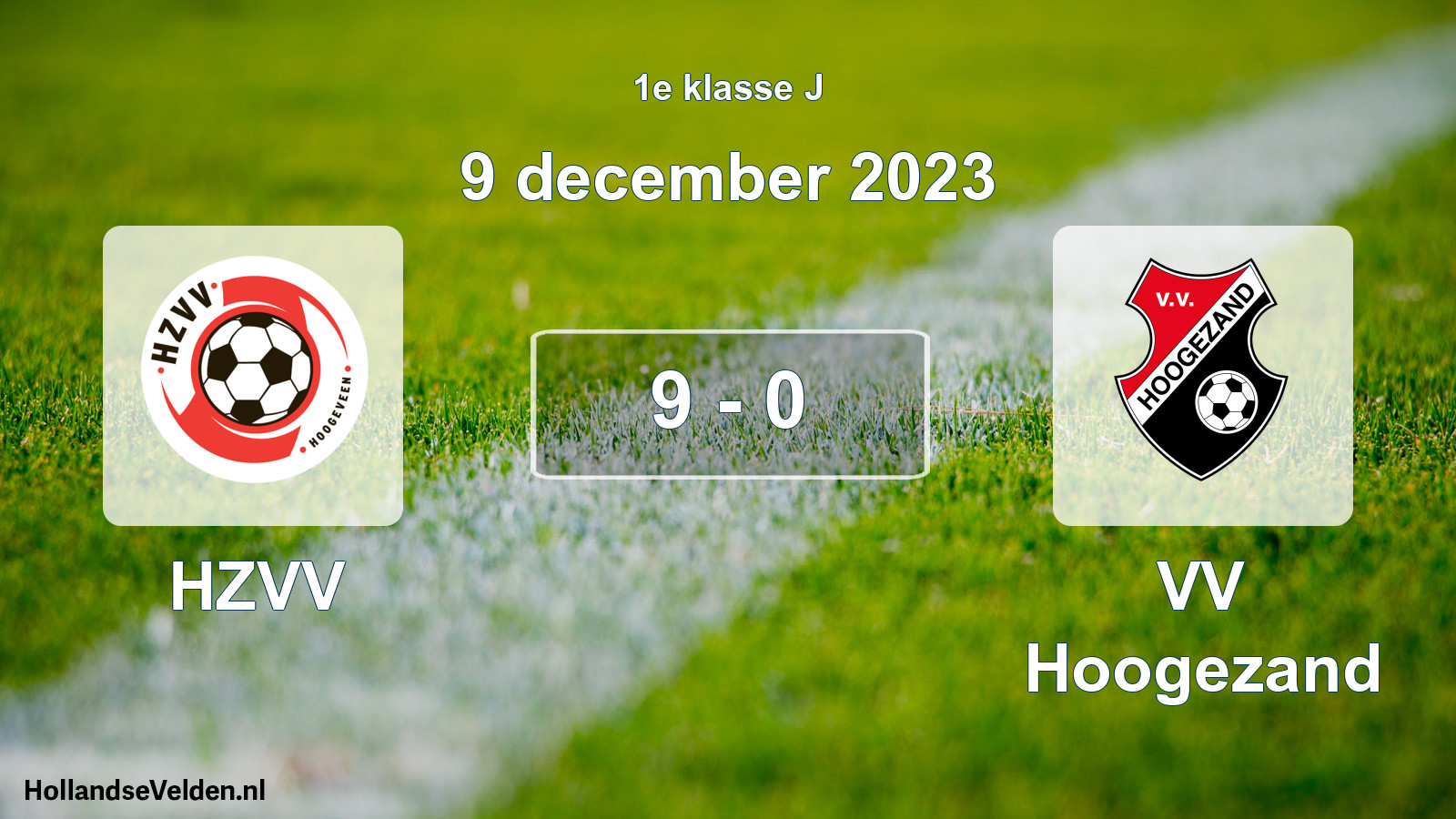 Total number of matches played: HZVV - VV Hoogezand 9 - 0 (9 December 2023)