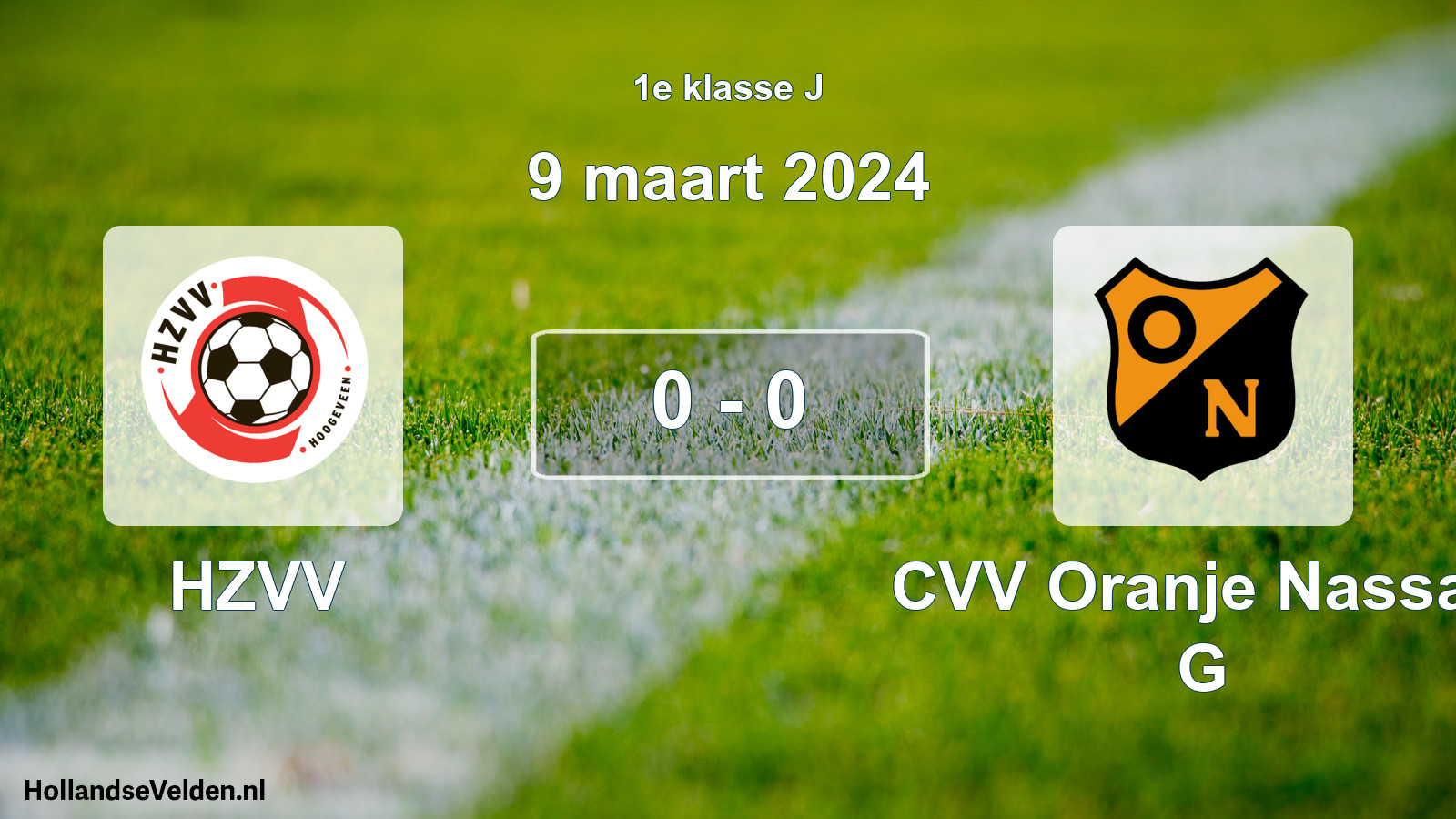 Total number of matches played: HZVV - CVV Oranje Nassau G 0 - 0 (9 March 2024)