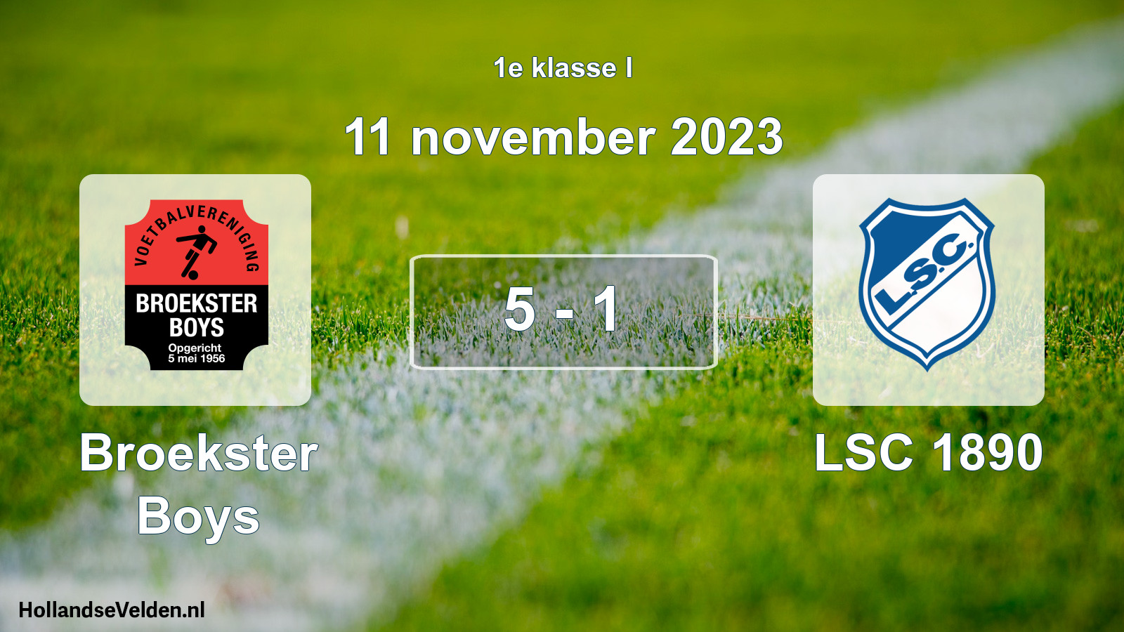 Total number of matches played: Broekster Boys - LSC 1890 5 - 1 (11 November 2023)