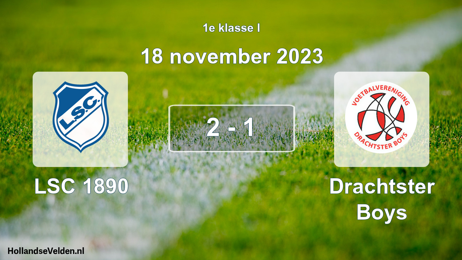 Total number of matches played: LSC 1890 - Drachtster Boys 2 - 1 (18 November 2023)