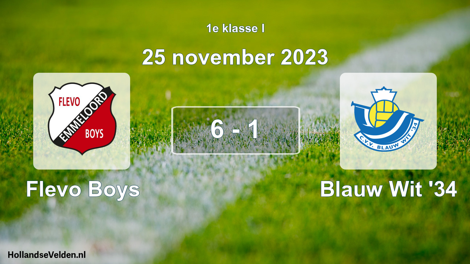 Total number of matches played: Flevo Boys - Blauw Wit '34 6 - 1 (25 November 2023)
