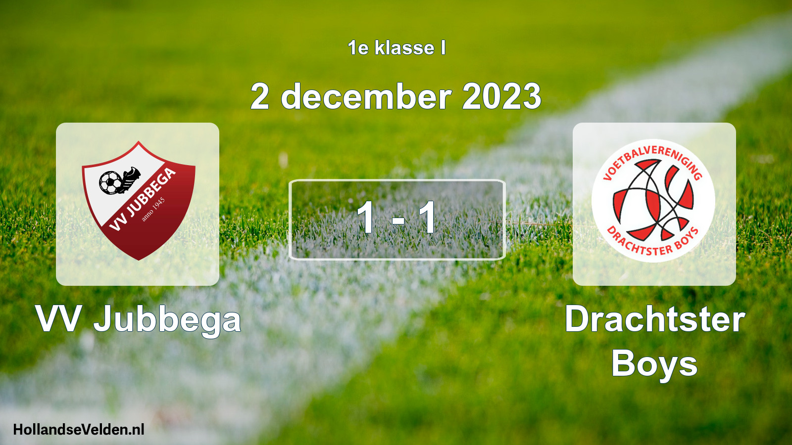 Total number of matches played: VV Jubbega - Drachtster Boys 1 - 1 (2 December 2023)