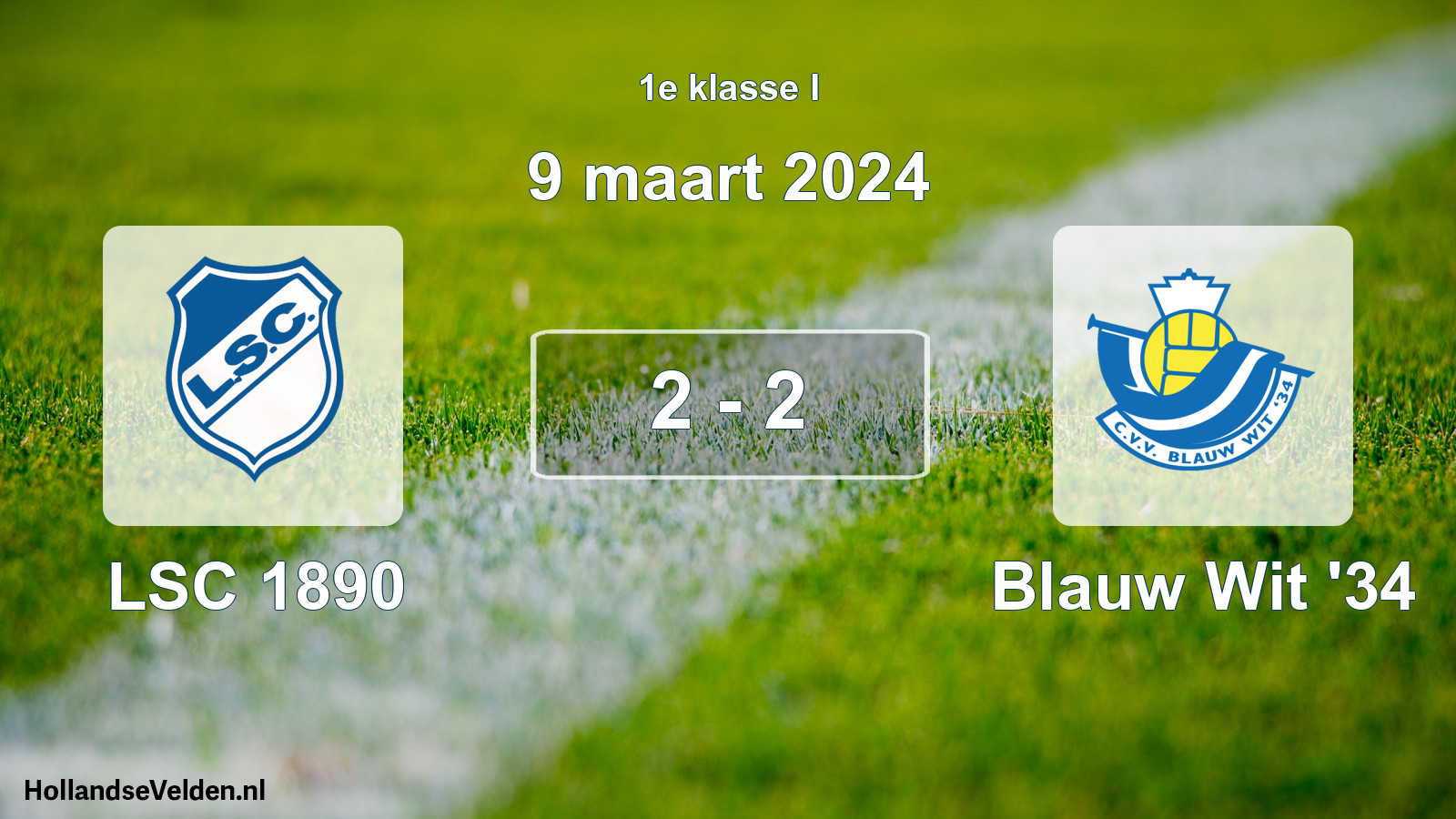 Total number of matches played: LSC 1890 - Blauw Wit '34 2 - 2 (9 March 2024)