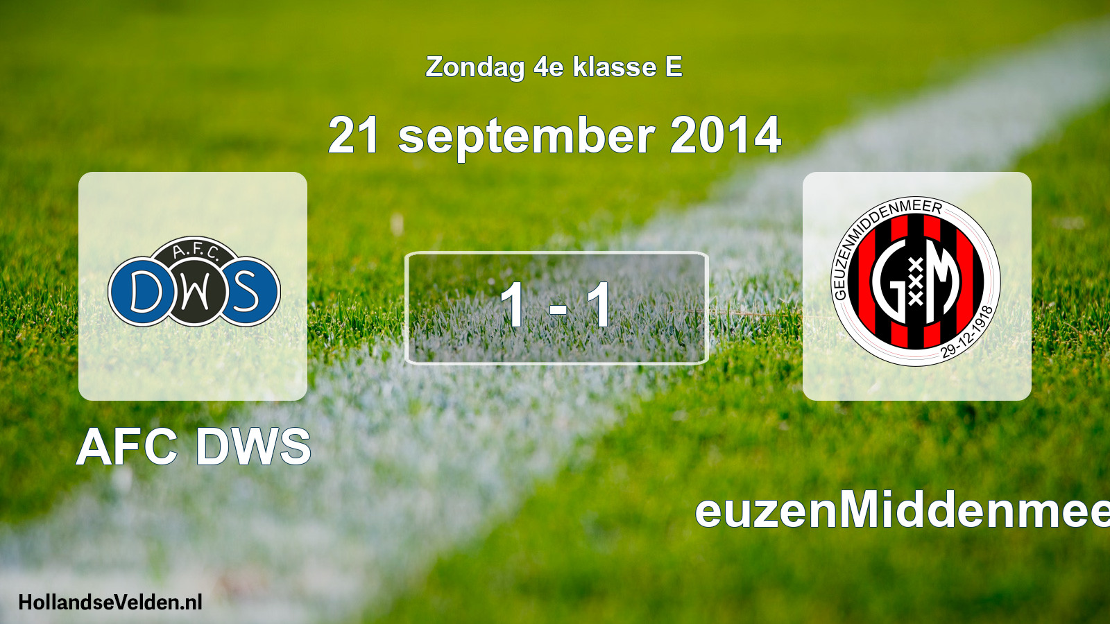 Total number of matches played: AFC DWS - GeuzenMiddenmeer 1 - 1 (21 September 2014)