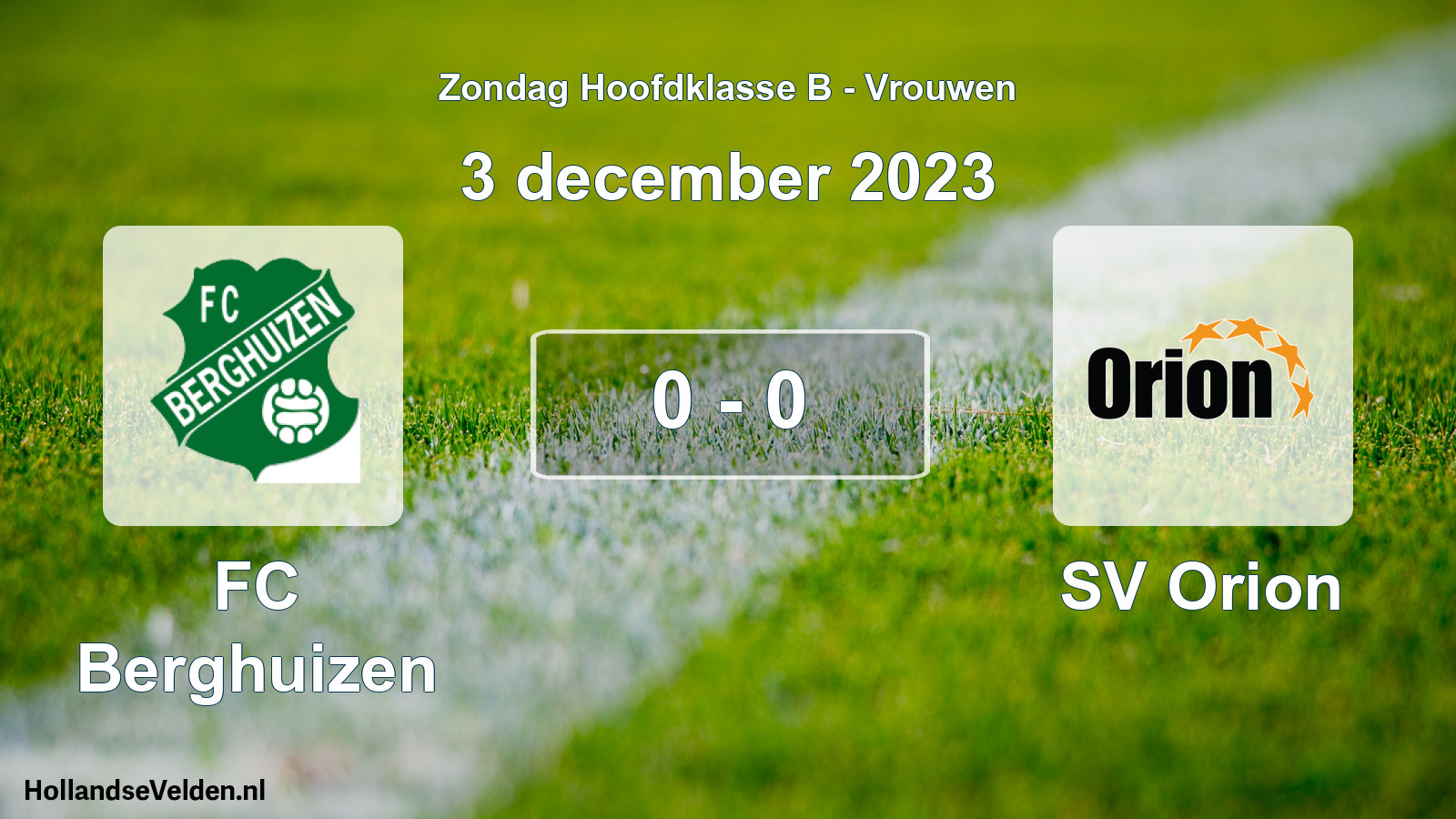 Gespeelde wedstrijd: FC Berghuizen - SV Orion 0 - 0 (3 december 2023)
