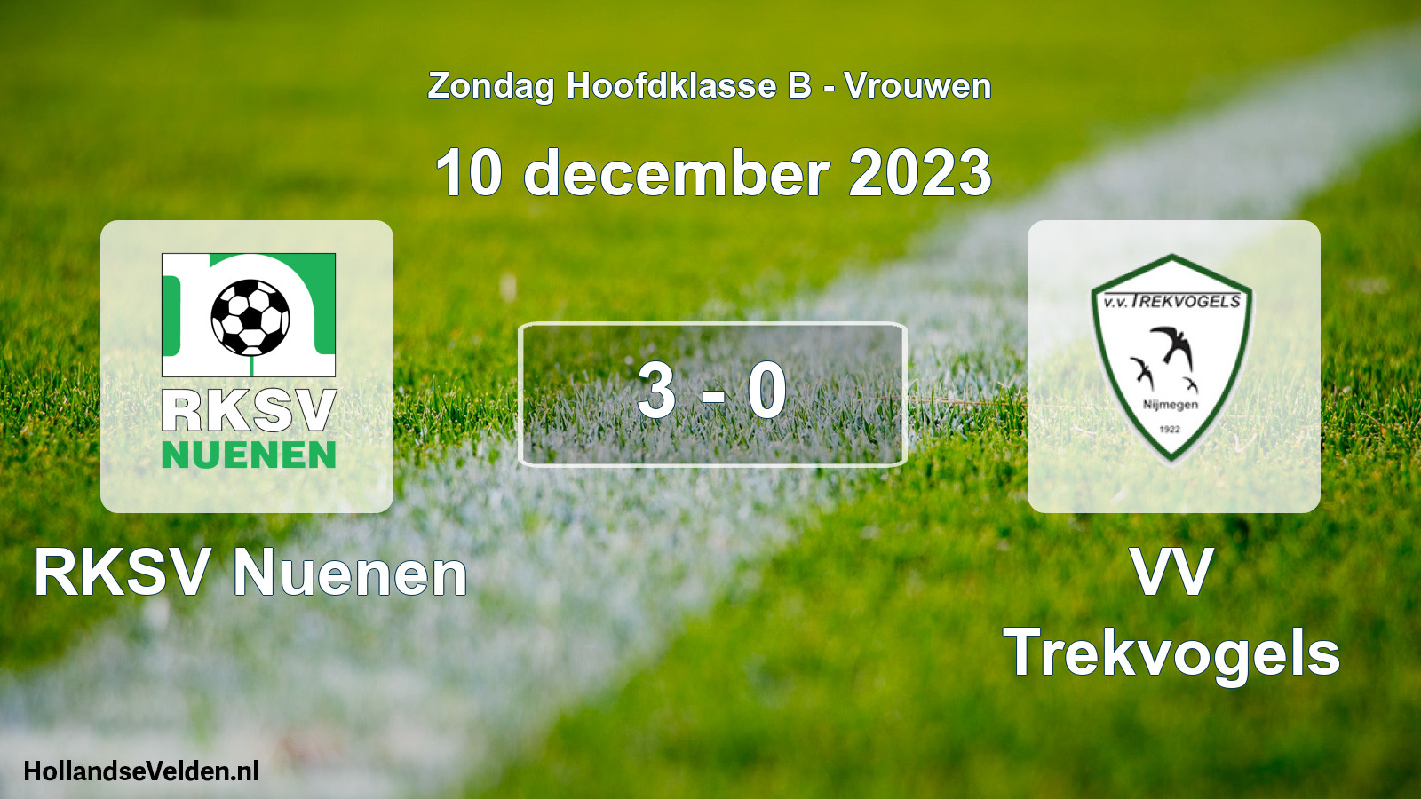 Total number of matches played: RKSV Nuenen - VV Trekvogels 3 - 0 (10 December 2023)