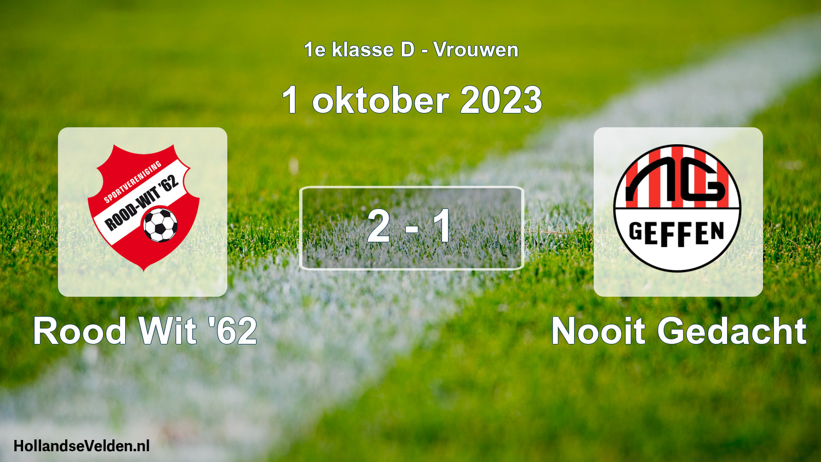 Total number of matches played: Rood Wit '62 - Nooit Gedacht 2 - 1 (1 October 2023)