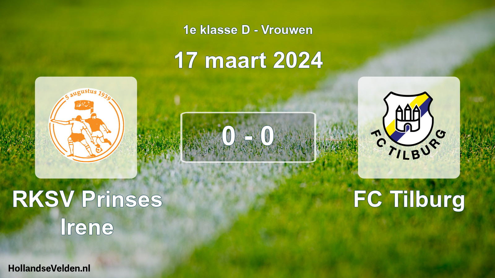 Total number of matches played: RKSV Prinses Irene - FC Tilburg 0 - 0 (17 March 2024)