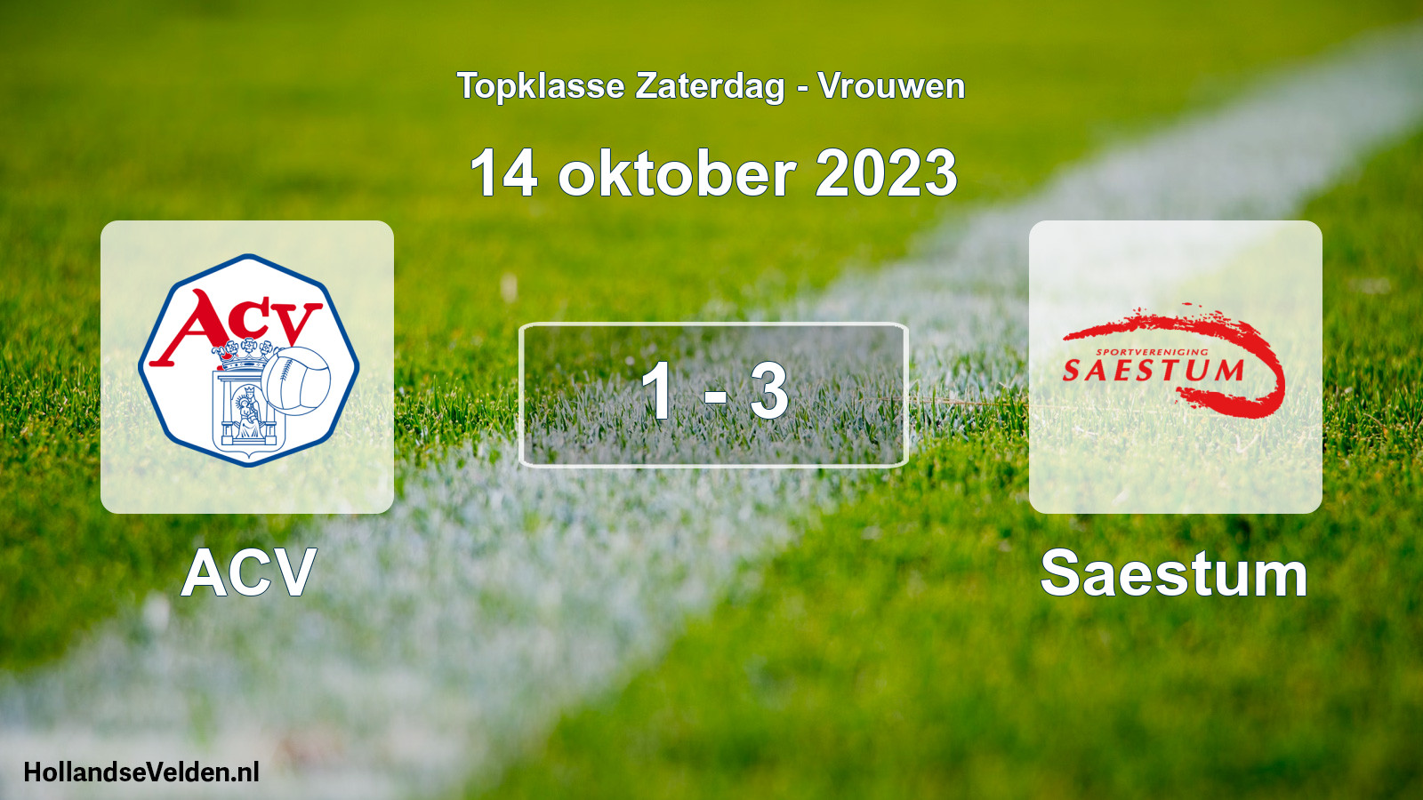Total number of matches played: ACV - Saestum 1 - 3 (14 October 2023)