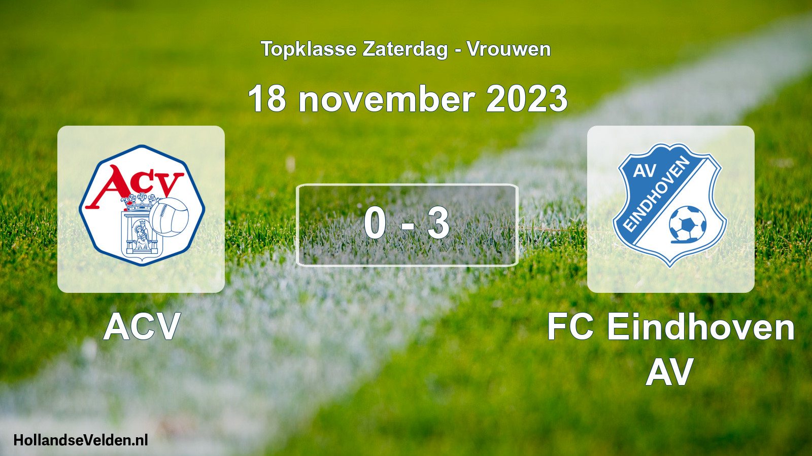 Total number of matches played: ACV - FC Eindhoven AV 0 - 3 (18 November 2023)