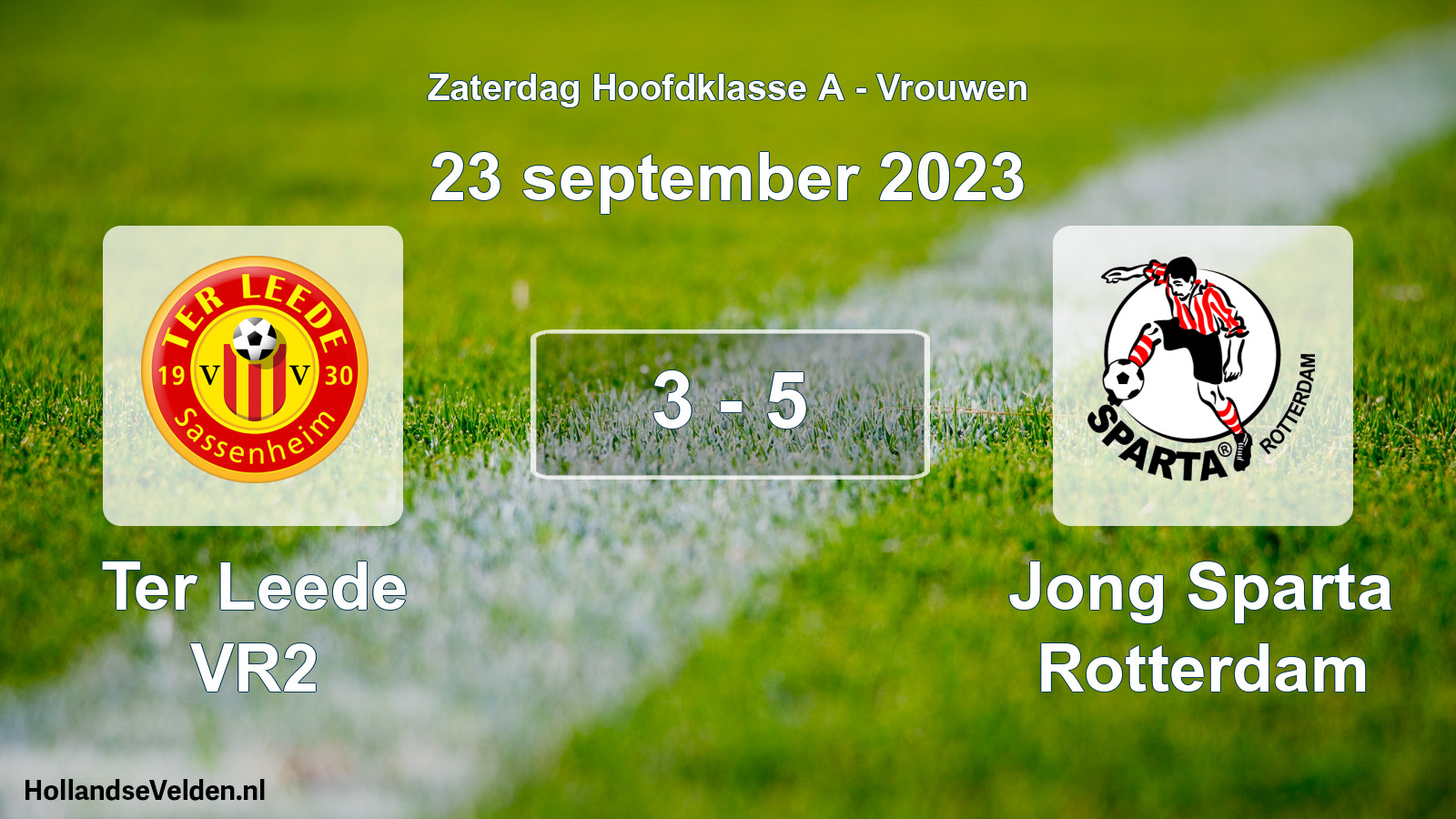 Total number of matches played: Ter Leede VR2 - Jong Sparta Rotterdam 3 - 5 (23 September 2023)