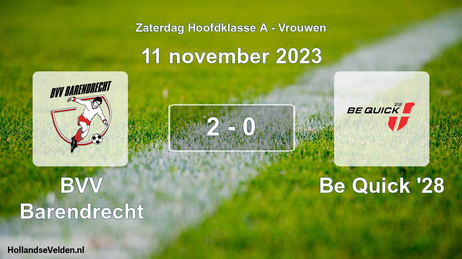 Total number of matches played: BVV Barendrecht - Be Quick '28 2 - 0 (11 November 2023)