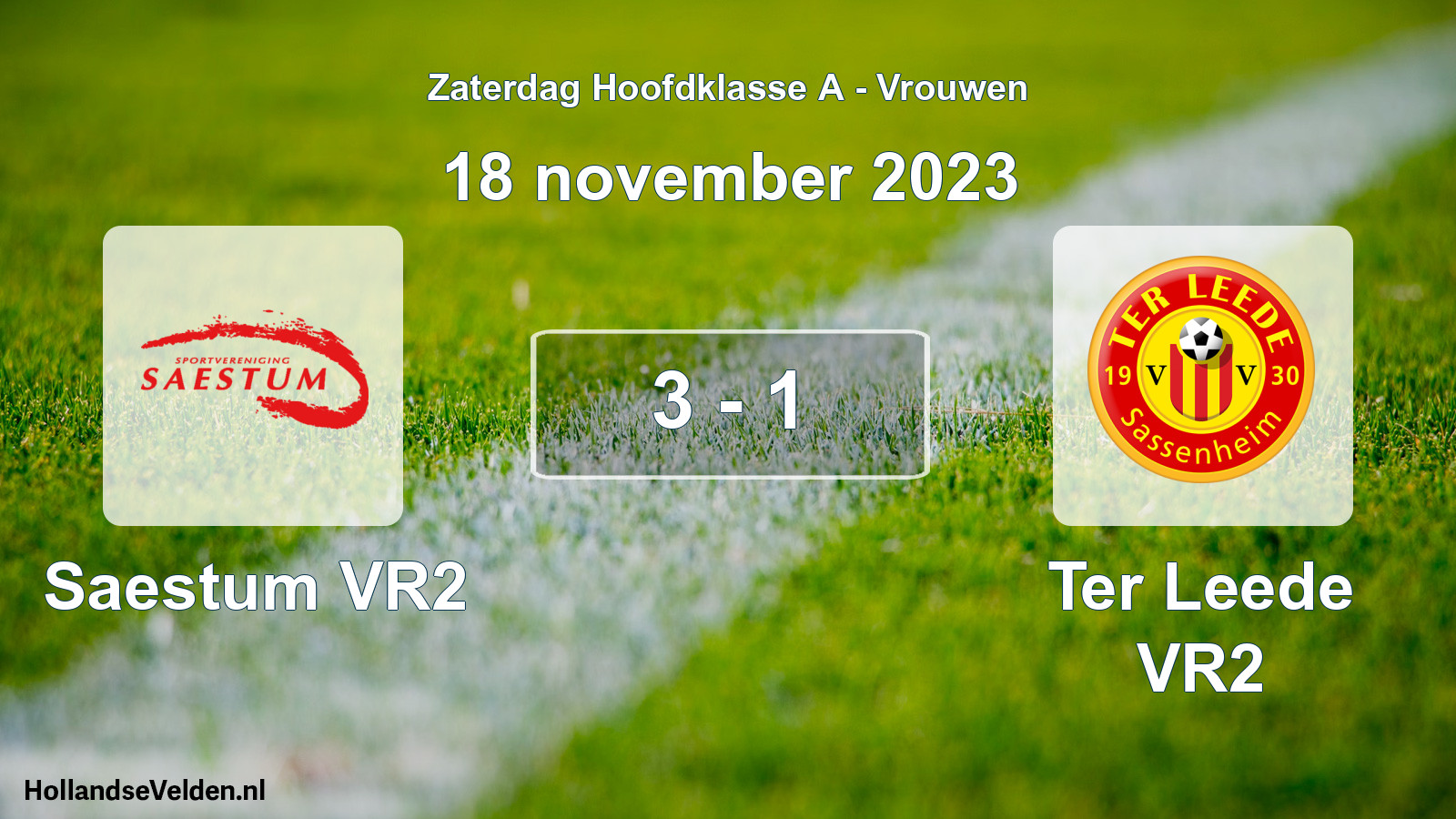 Total number of matches played: Saestum VR2 - Ter Leede VR2 3 - 1 (18 November 2023)