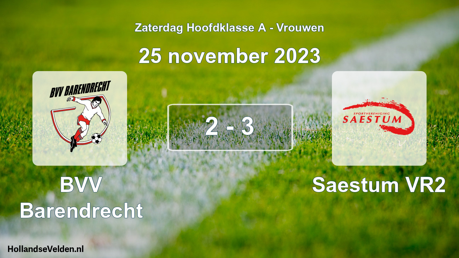 Total number of matches played: BVV Barendrecht - Saestum VR2 2 - 3 (25 November 2023)