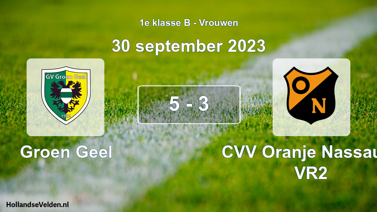 Total number of matches played: Groen Geel - CVV Oranje Nassau G VR2 5 - 3 (30 September 2023)