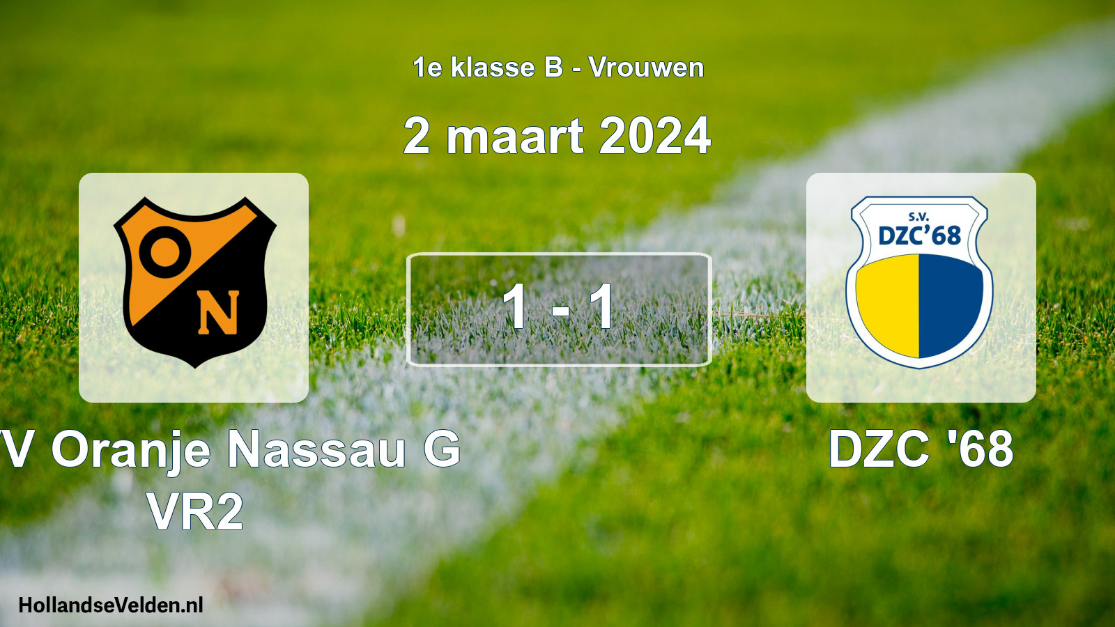 Total number of matches played: CVV Oranje Nassau G VR2 - DZC '68 1 - 1 (2 March 2024)